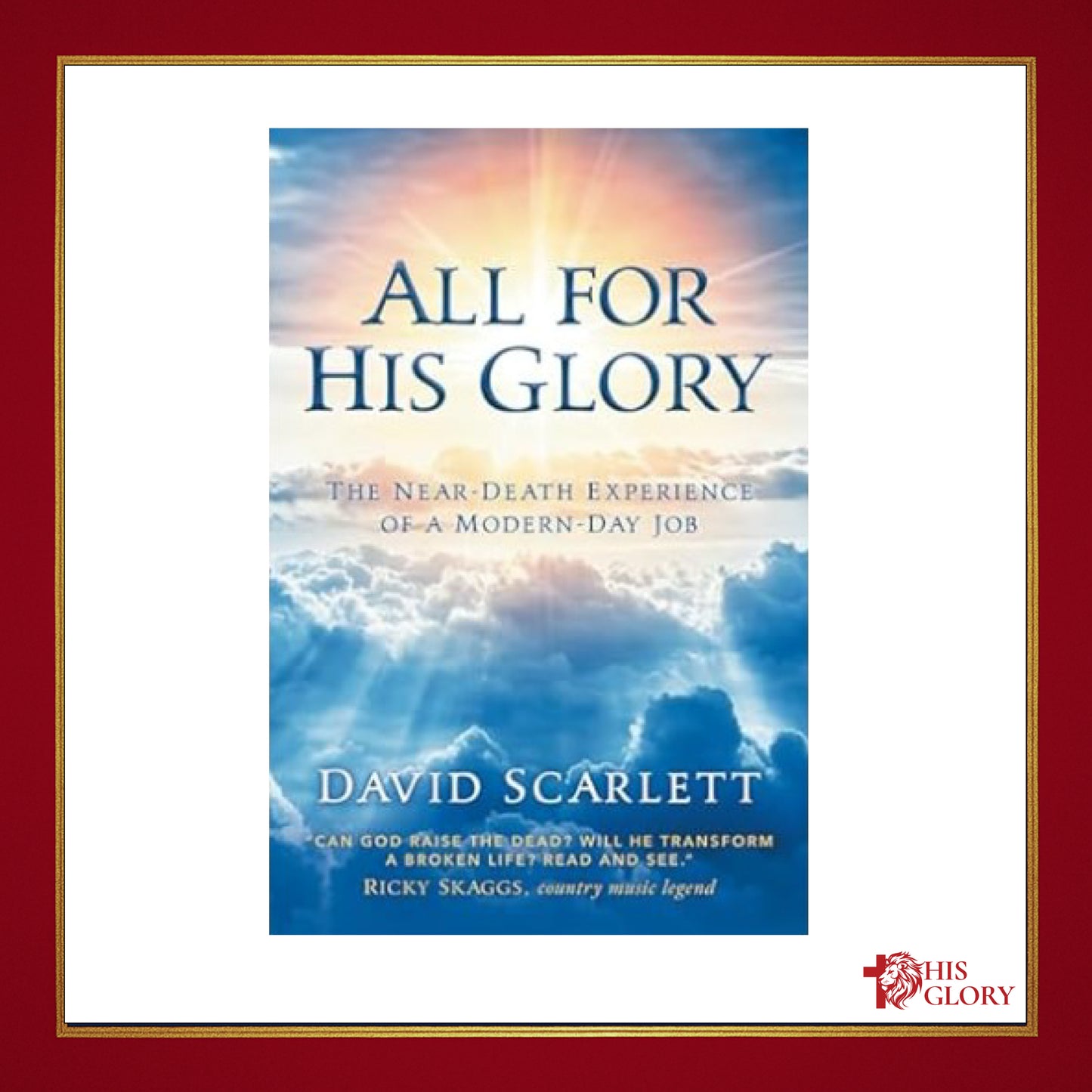 All For His Glory: The Near-Death Experience of a Modern-Day Job