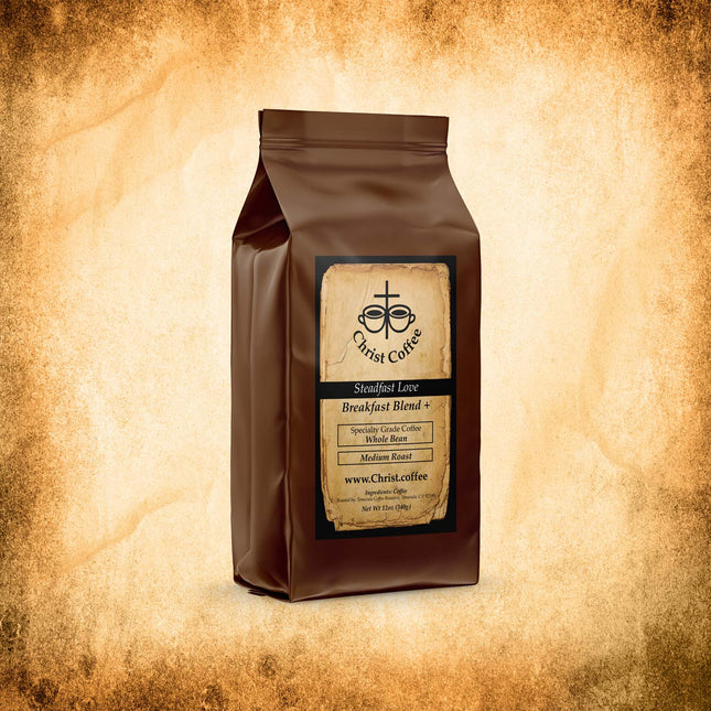 Steadfast Love (Breakfast Blend+)