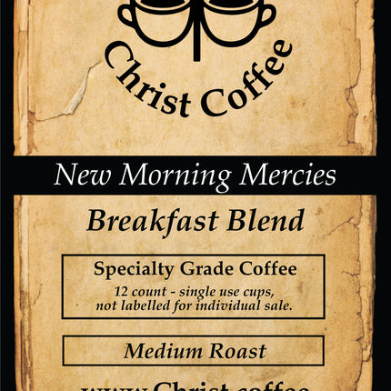 New Morning Mercies (Breakfast Blend) K-Cup